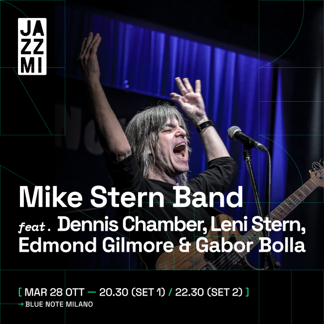 JAZZMI 2025: Mike Stern Band feat. Dennis Chambers, Leni Stern, Edmond Gilmore & Gabor Bolla 28/10/2025 22.30